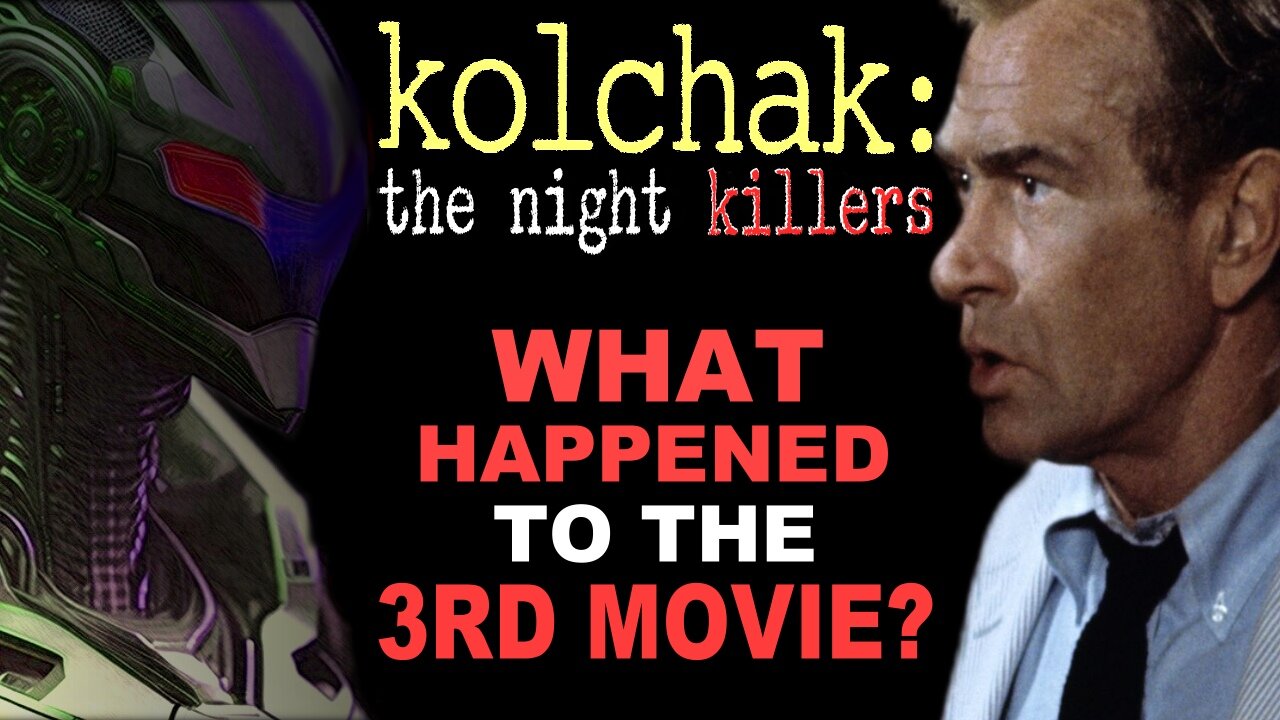 KOLCHAK: The Night KILLERS. What Happened To The Third Movie?