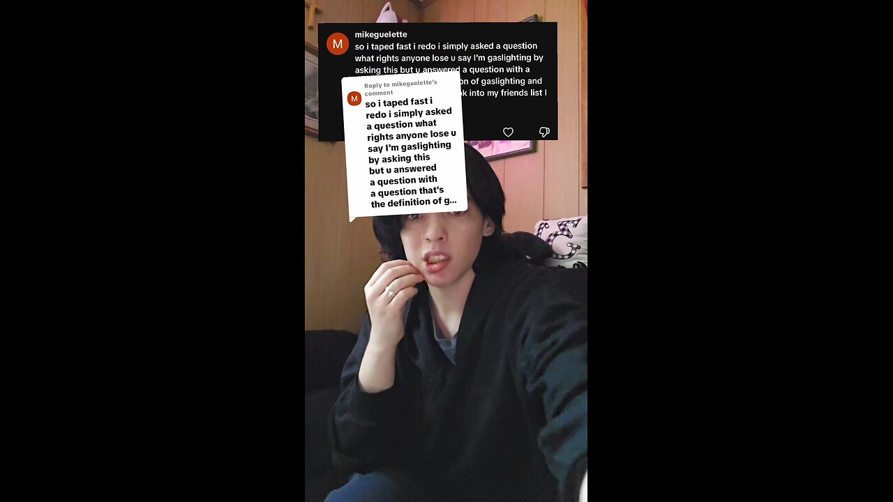 When did I ever accuse you of gaslighting me??