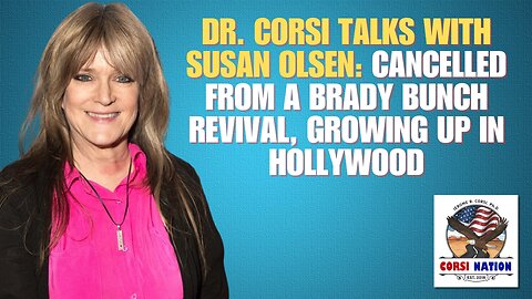 Dr. Corsi Talks with Susan Olsen: Cancelled from a Brady Bunch Revival, Growing up in Hollywood