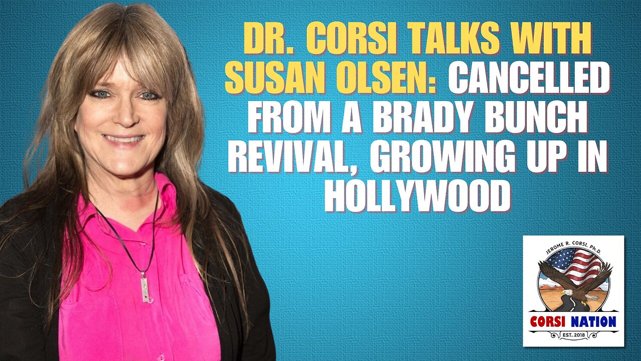 Dr. Corsi Talks with Susan Olsen: Cancelled from a Brady Bunch Revival, Growing up in Hollywood