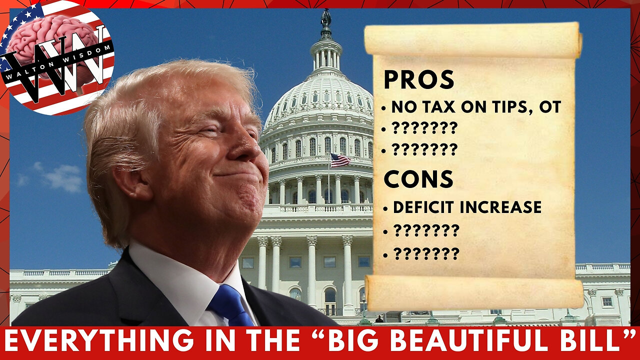 The PROS and CONS of Trump's Big Beautiful Bill