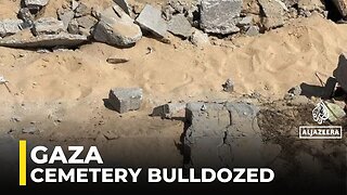 Israeli forces bulldozed cemetery, exhumed graves in southern Gaza