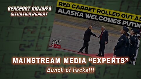 Mainstream Media "Experts" | Sergeant Major's Situation Report w/John Gillette