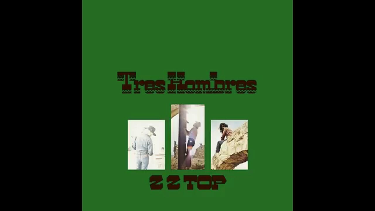 ZZ Top - Tres Hombres (1973) [Full Album] + 2 Bonus Tracks