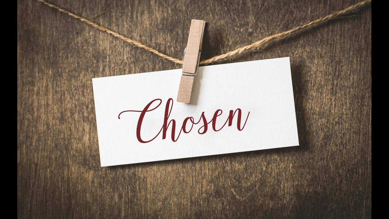 8-17-25 "Chosen"