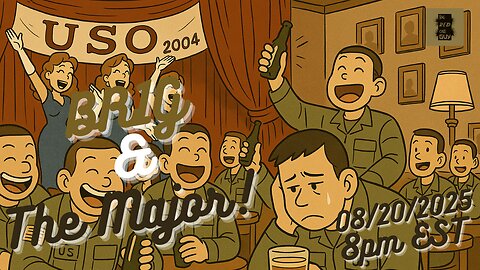 Warrior Wednesday: 08/20/2025 - BR1G & The Major Episode 4