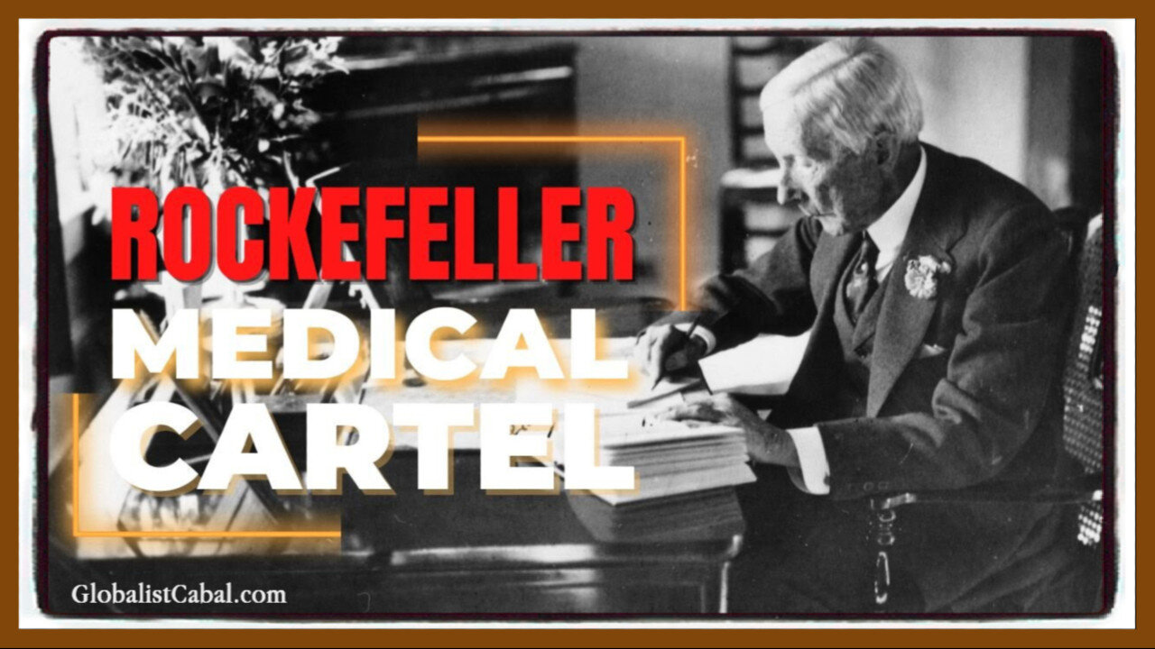 ⚕️℞ How Rockefeller Wiped Out Natural Medicine Cures & Created a Deadly BigPharma Cartel That Keeps Us Sick For Profit