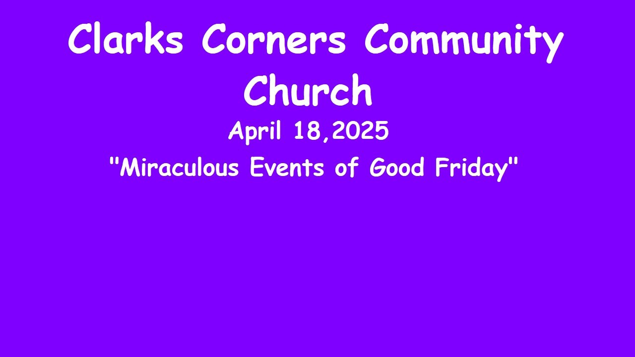 04/18/2025 Miraculous Events of Good Friday