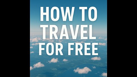How to Travel the World for Free