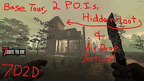 7D2D Base Tour, Day 4, Hidden Area, Air Drop Fun!