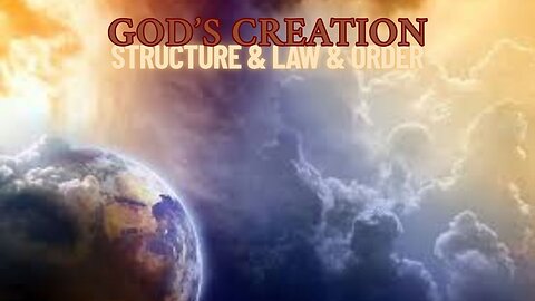 God's Creation and Law and Order