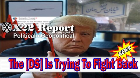 X22 Dave Report - Trump Has Now Obliterated The [DS] In Iran, The [DS] Is Trying To Fight Back