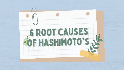 6 Root causes of hashimoto's
