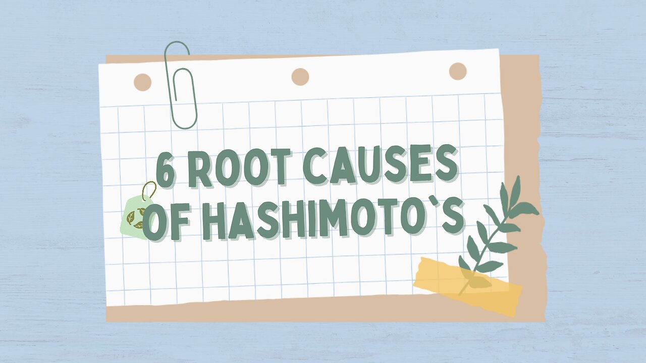 6 Root causes of hashimoto's
