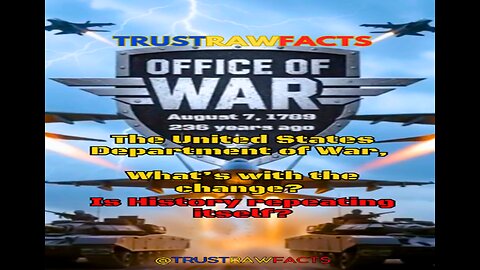 Department Of War - Key Points Historical Clues That Answer Why Change now? Watch till the End!