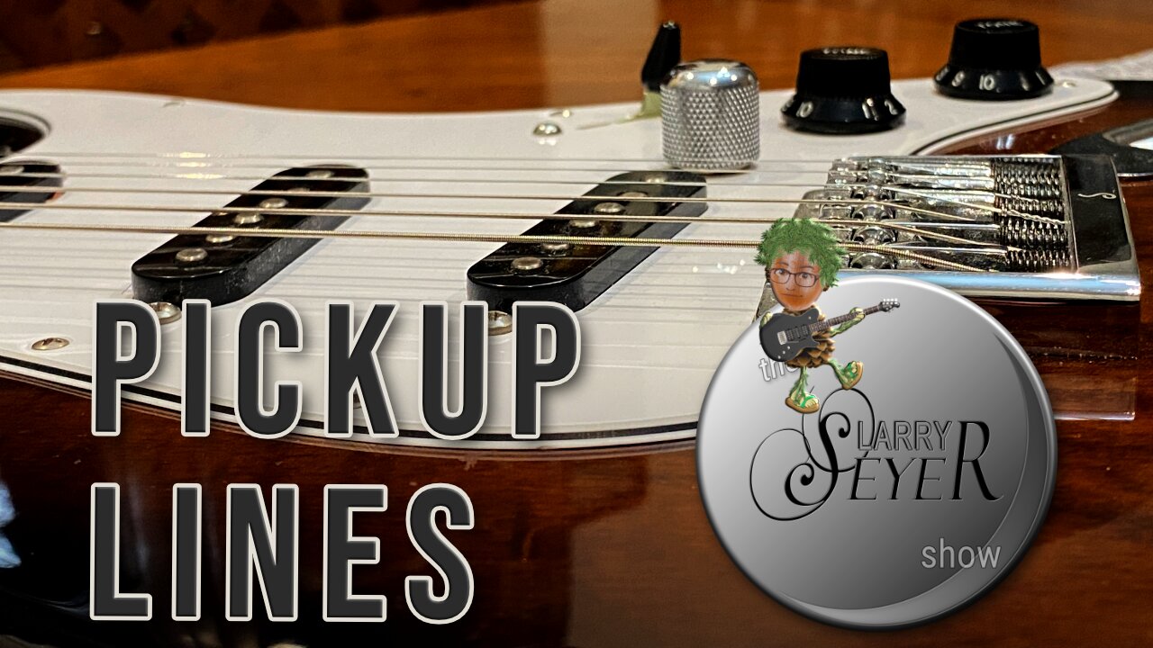 The Larry Seyer Show - PickUp Lines