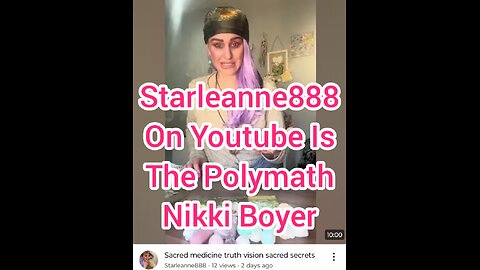 Starleanne888 On Youtube Is The Polymath Nikki Boyer