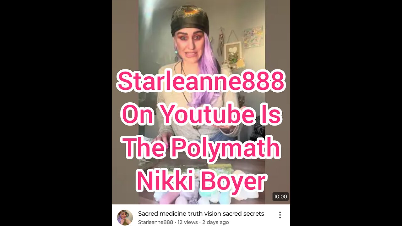 Starleanne888 On Youtube Is The Polymath Nikki Boyer