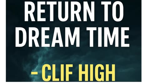 🌌 “The Veil Is Lifting...” – Clif High on Humanity’s Return to Dream Time 🌀PART 3
