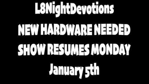 L8NIGHTDEVOTIONS UPDATE