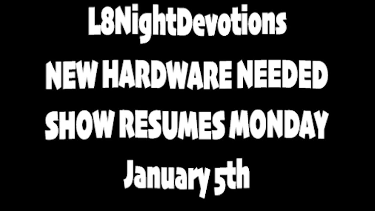 L8NIGHTDEVOTIONS UPDATE