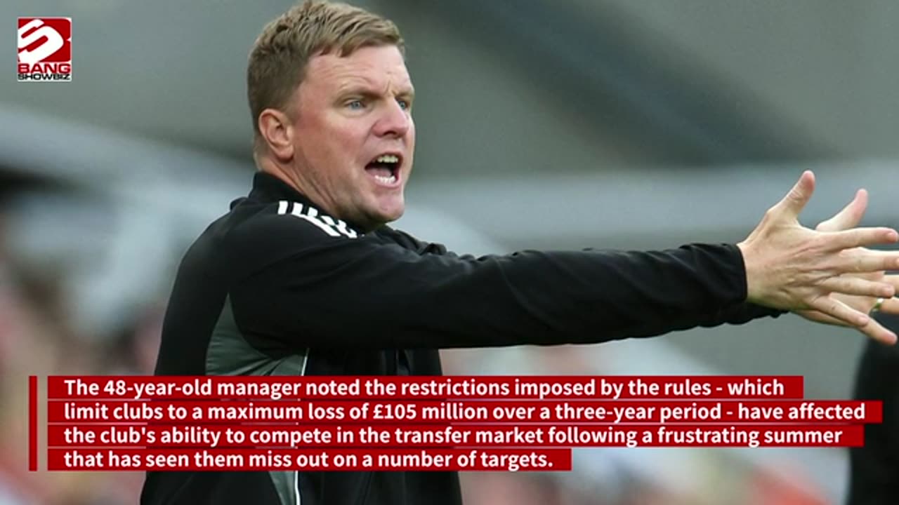 Eddie Howe feels 'controlled' by PSR