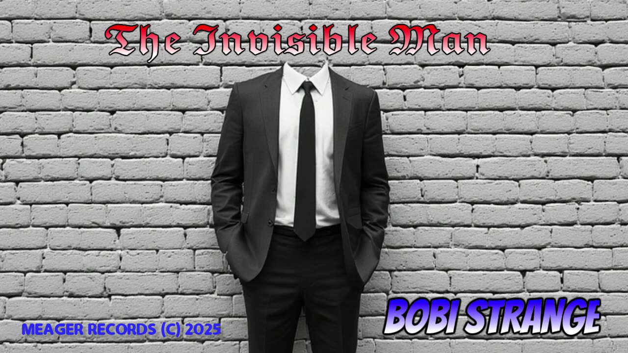 THE INVISIBLE MAN - BOBI STRANGE