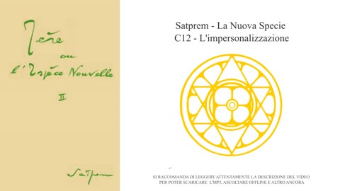 Satprem - La Nuova Specie - C12 - L'impersonalizzazione