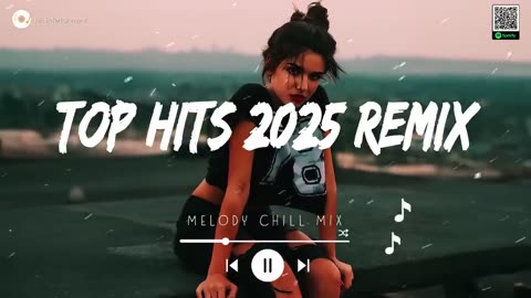 Top hits 2025 remix playlist ~ Trending music 2025 ~ Songs that make you dance (Playlist Hits)