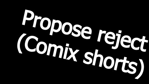 Propose Reject (HD Remaster)