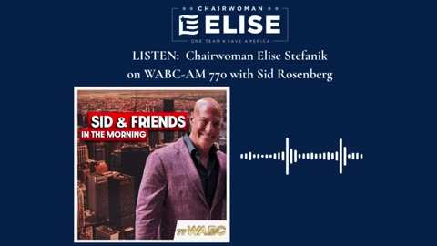 LISTEN: Chairwoman Elise Stefanik on WABC-AM 770 with Sid Rosenberg