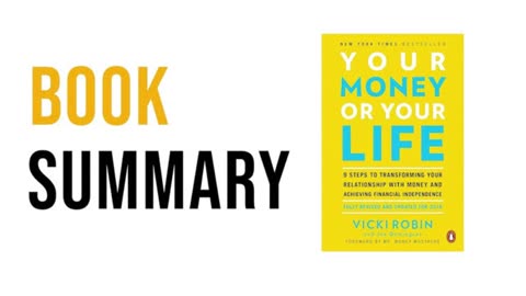 Your Money or Your Life Book Summary | Transform Your Relationship with Money & Work