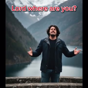 Lord where are you?!