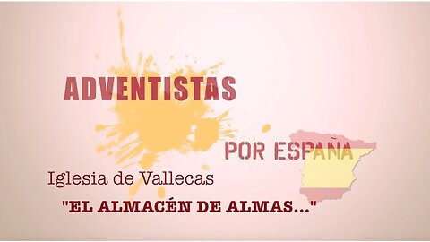 02. Adventistas por España - Iglesia Vallecas