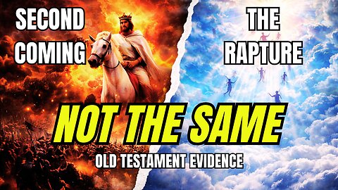 Evidence in Old Testament: Rapture and Second Coming are NOT the Same Event