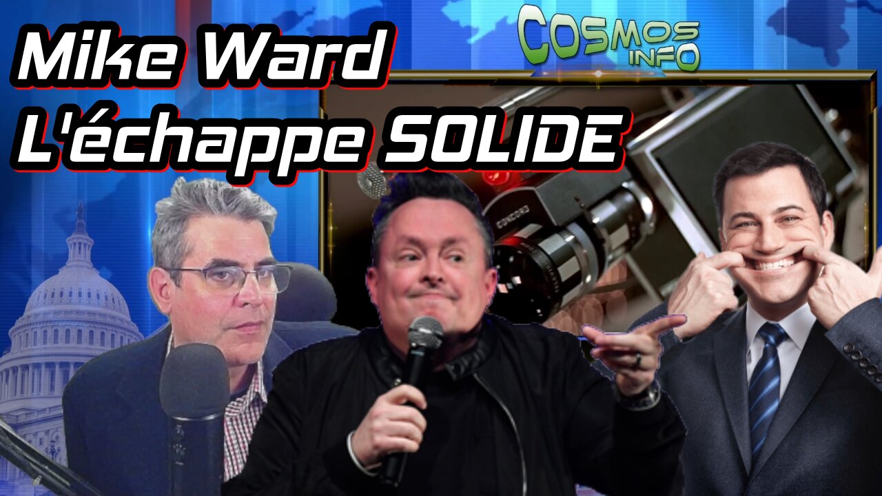 Mike Ward l'échappe SOLIDE, Cosmos Info