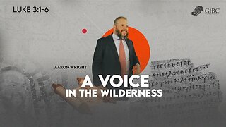 A Voice in the Wilderness l Aaron Wright