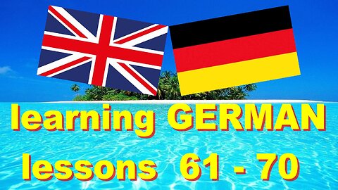 🇩🇪 Learning GERMAN - lessons 61-70 🇩🇪 English - German - lessons 61-70 🇩🇪