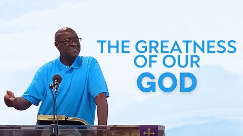 The Greatness of Our God! | Integrity C.F. Church