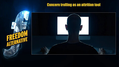 Concern trolling as an attrition tool
