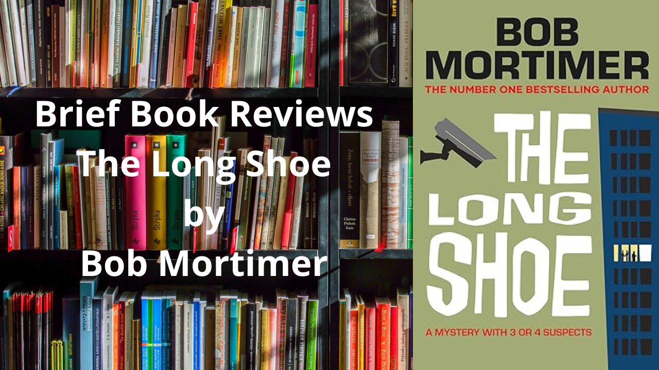 Brief Book Review - The Long Shoe by Bob Mortimer