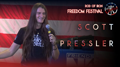 Scott Pressler (7th Annual Rod of Iron Freedom Festival 2025)