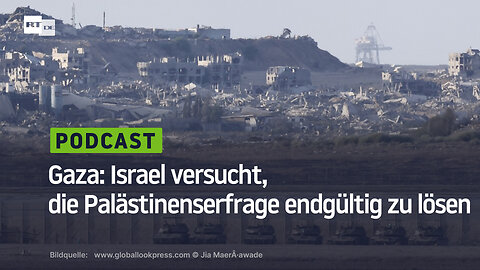 Gaza: Israel versucht, die Palästinenserfrage endgültig zu lösen
