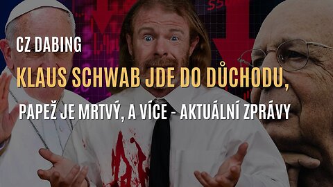 JP Sears: Klaus Schwab, papež a ekonomika jsou mimo hru (CZ DABING)