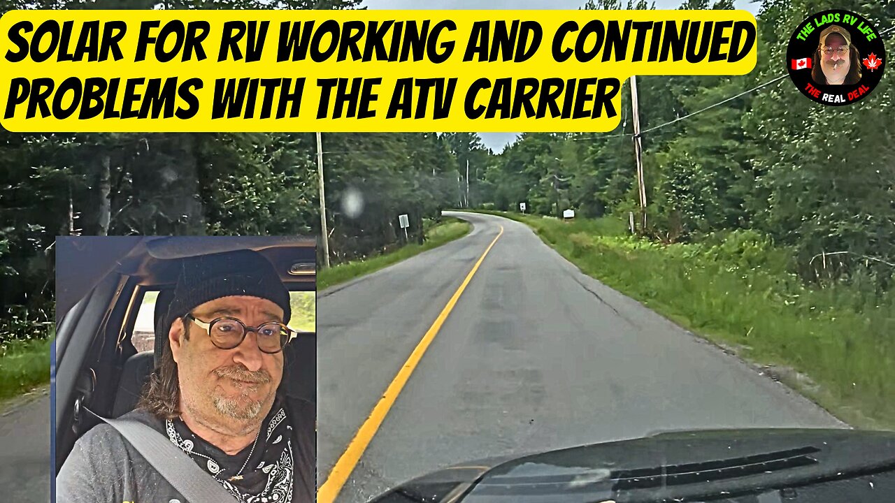 Solar For RV Working And Continued Problems With The ATV Carrier