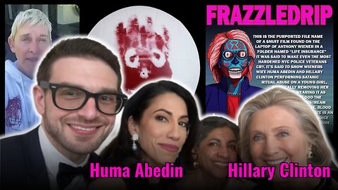Frazzledrip - Hillary Clinton / Huma Abedin