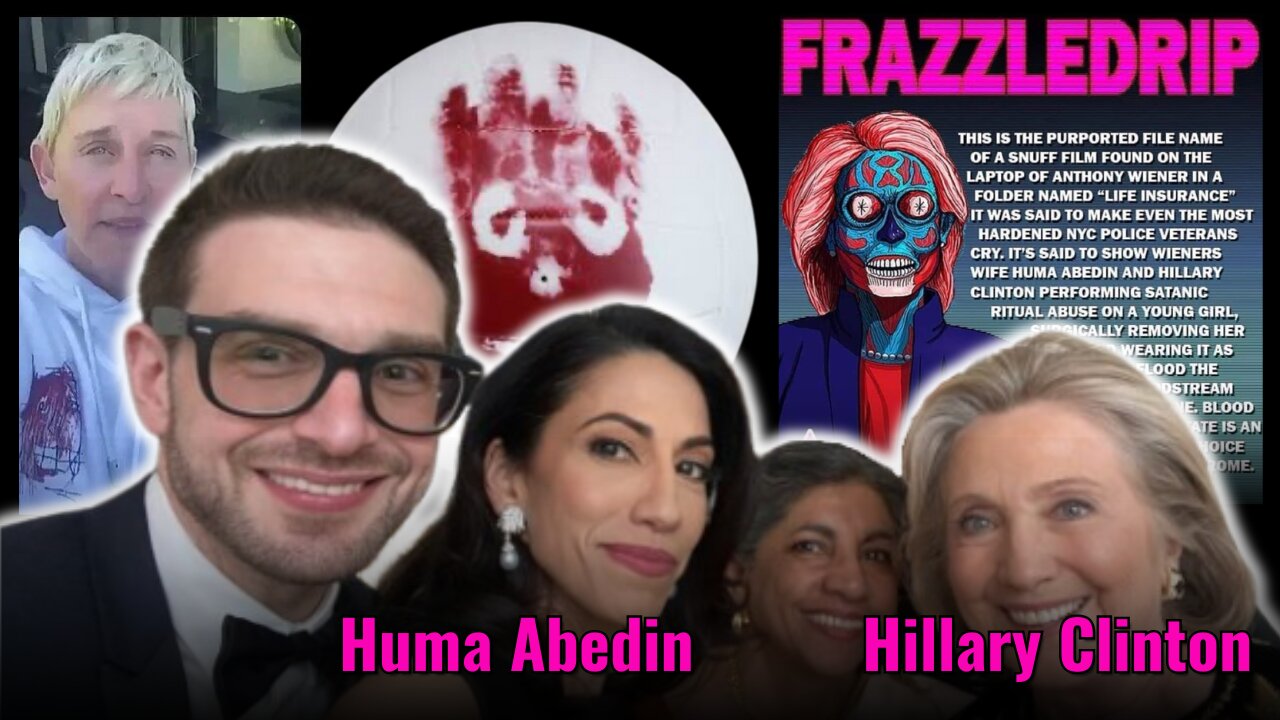 Frazzledrip - Hillary Clinton / Huma Abedin
