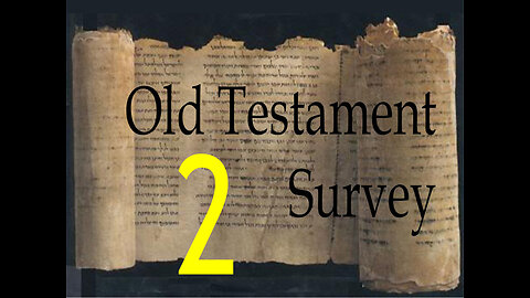 Old Testament Survey: 02 - How to Study the OT