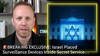 Israel Placed Surveillance Devices Inside Secret Service Vehicles & Around The White House