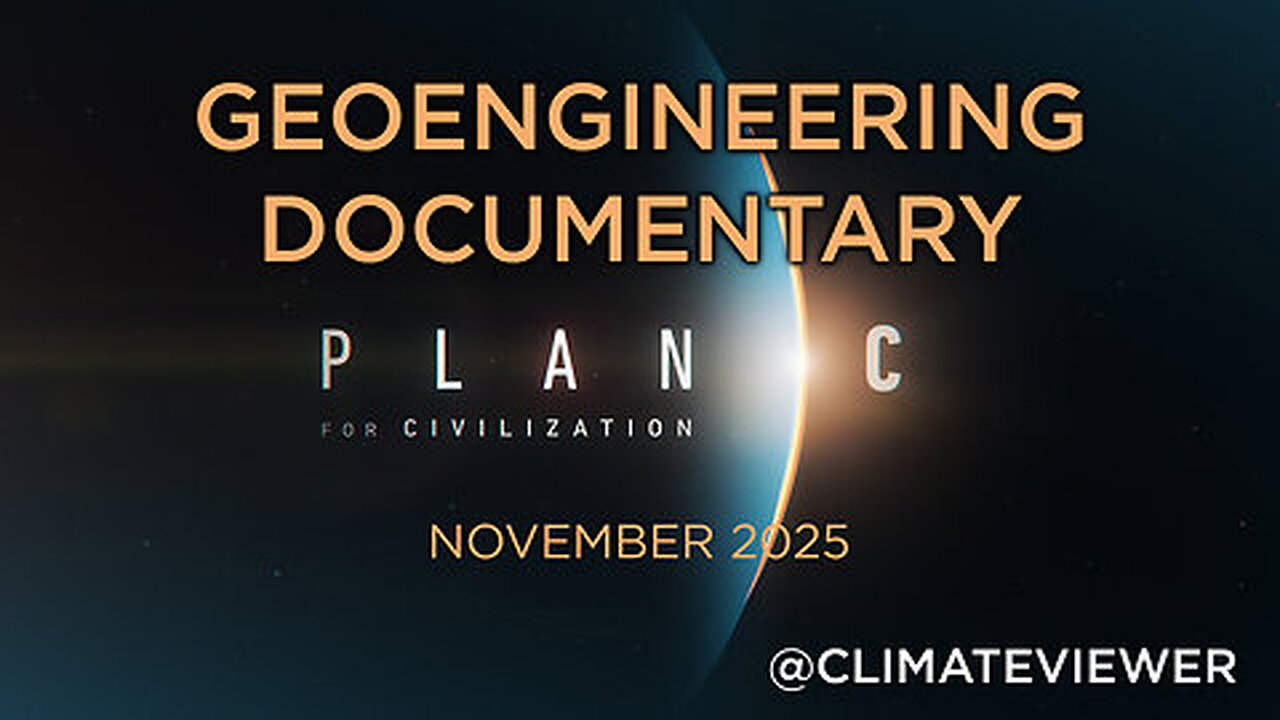 ClimateViewer: "Plan C" Geoengineering Documentary